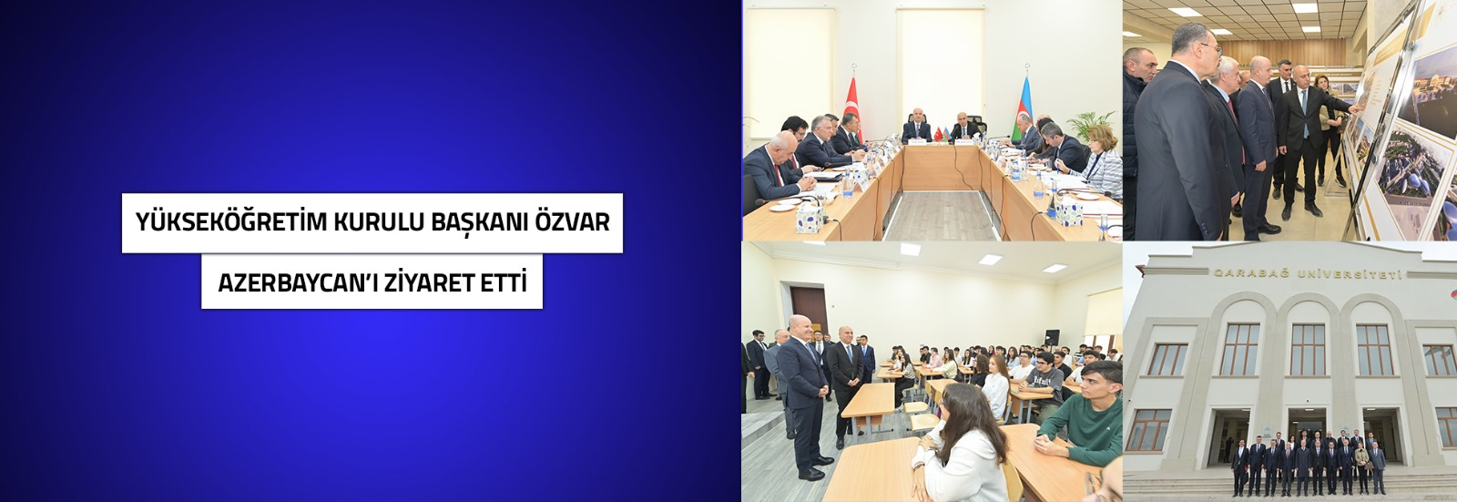 Yükseköğretim Kurulu Başkanı Özvar Azerbaycan’ı ziyaret etti