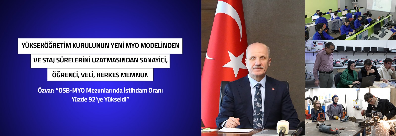 Yükseköğretim Kurulunun yeni MYO Modelinden Ve Staj Sürelerini Uzatmasından Sanayici, Öğrenci, Veli, Herkes Memnun